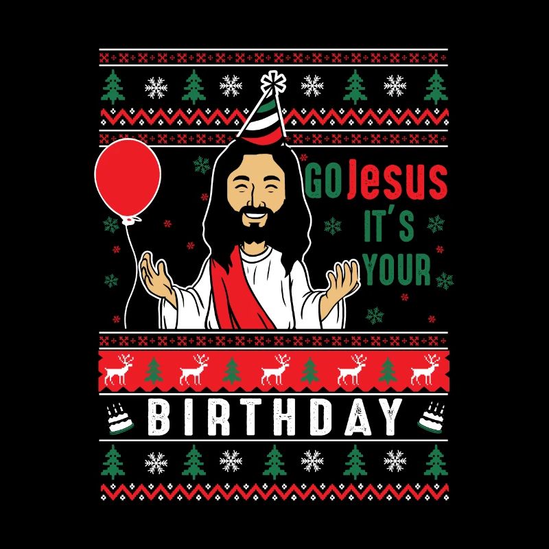 Vas-y, Jésus, c’est ton anniversaire