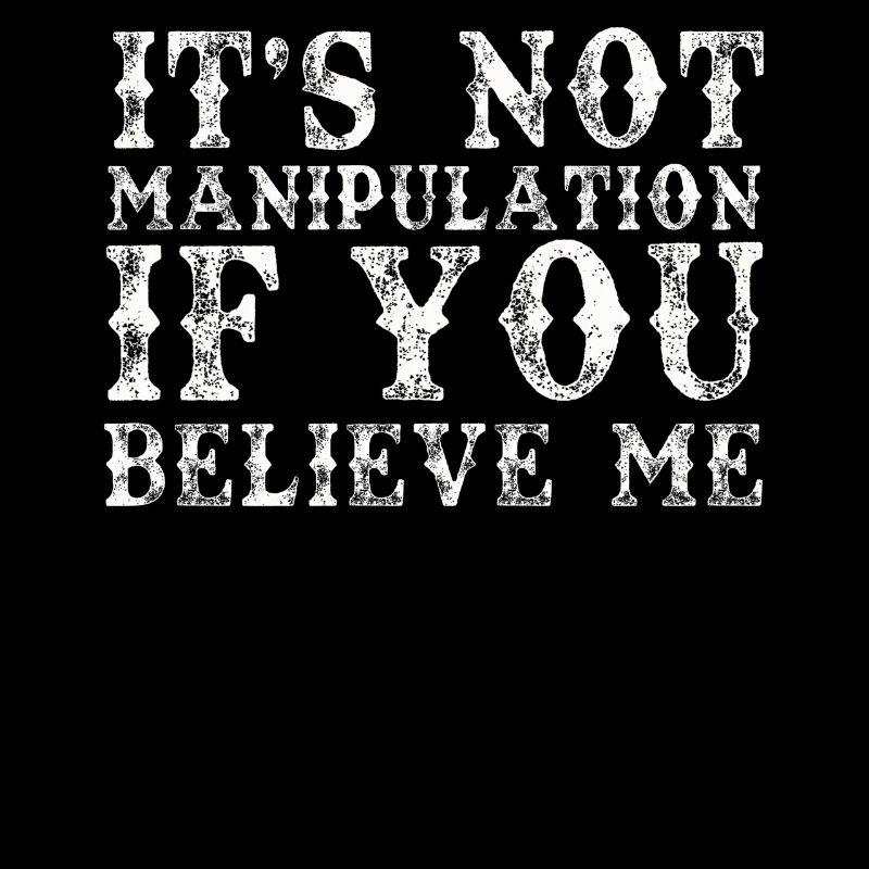 Pas de manipulation si vous croyez