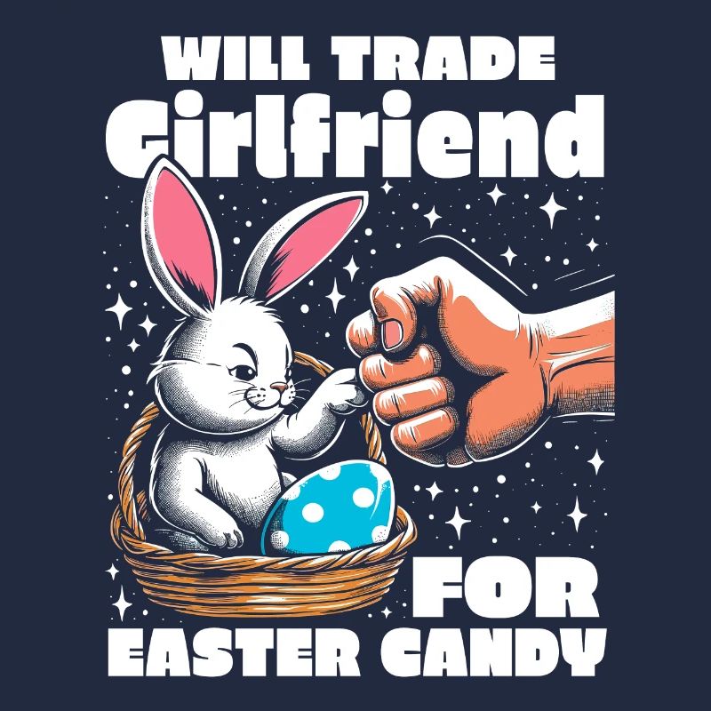 Will Trade Girlfriend For Easter Candy
