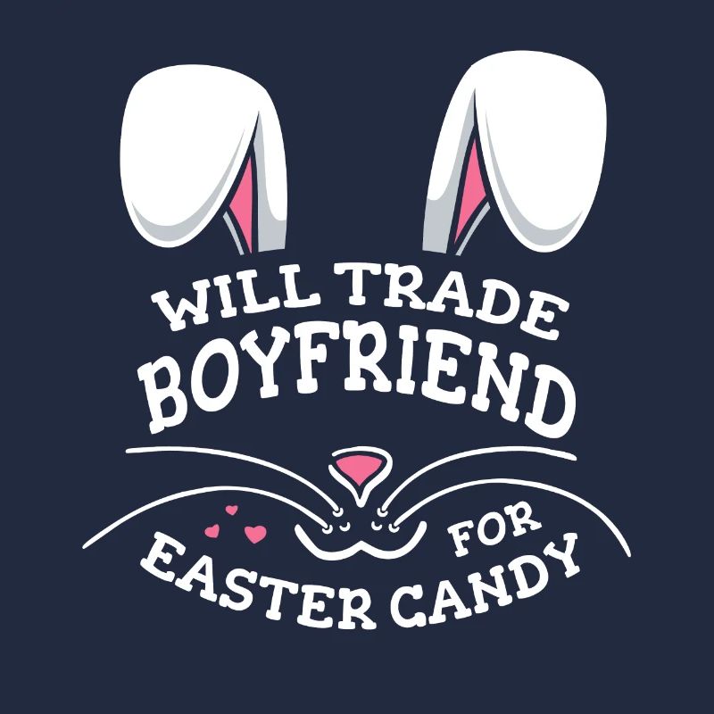 Will Trade Boyfriend For Easter Candy