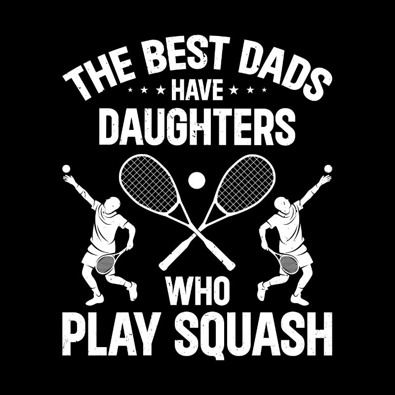 The best dads have daughters who play Squash