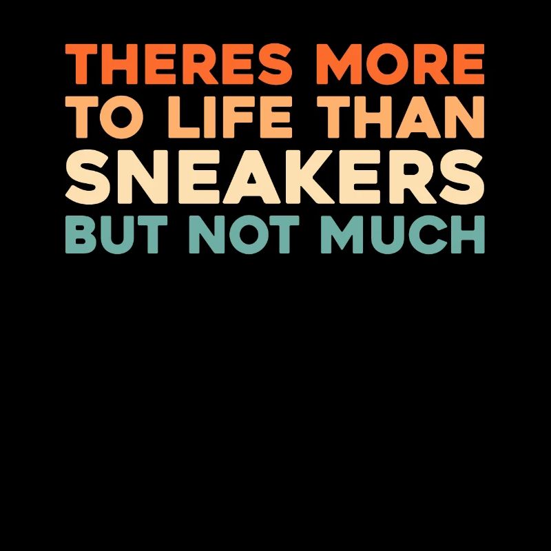 Sneakers Il y a plus à la vie