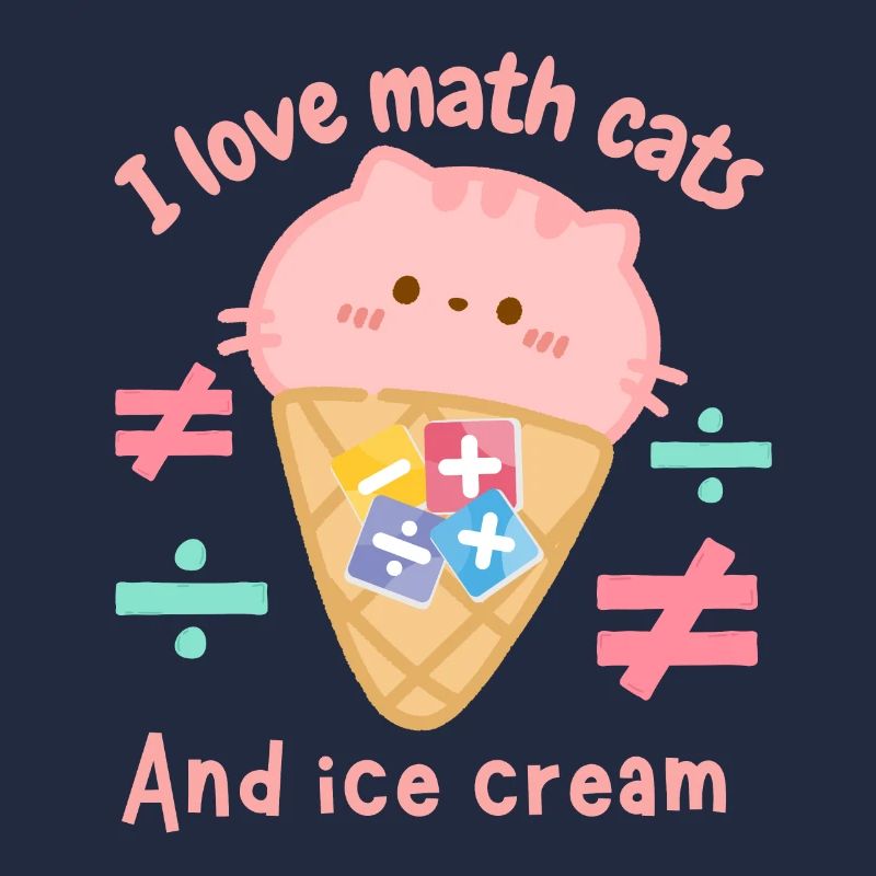 I love math cats and icecream