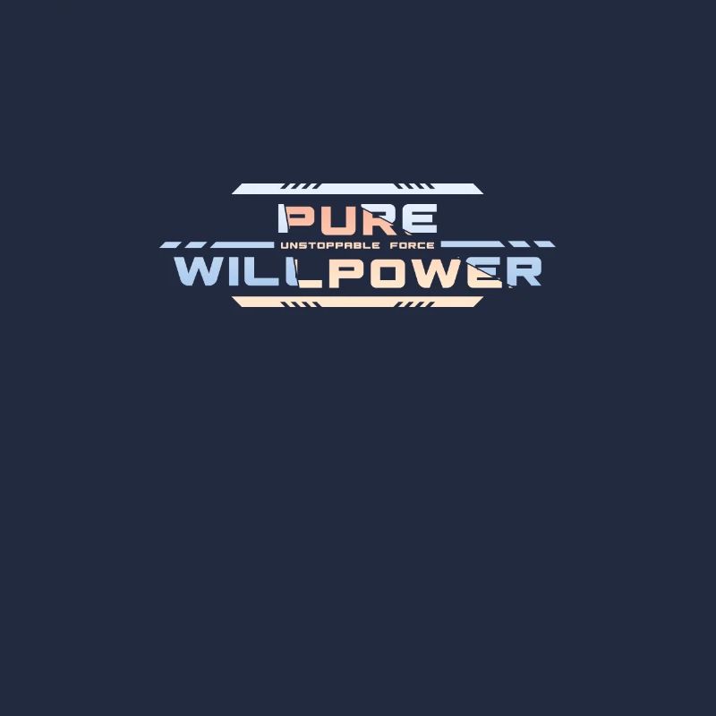 Unstoppable Force: Pure Willpower