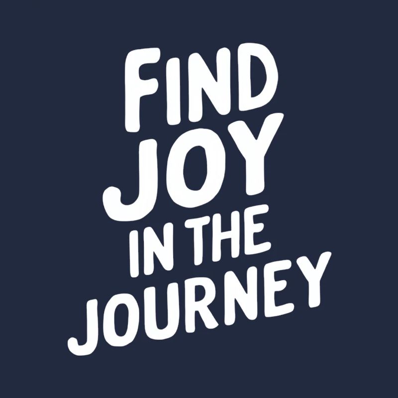 Find joy on your way