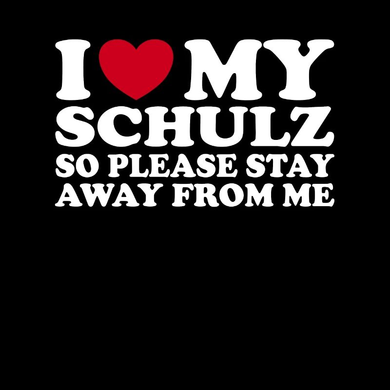 J’aime mon Schulz alors reste loin de moi
