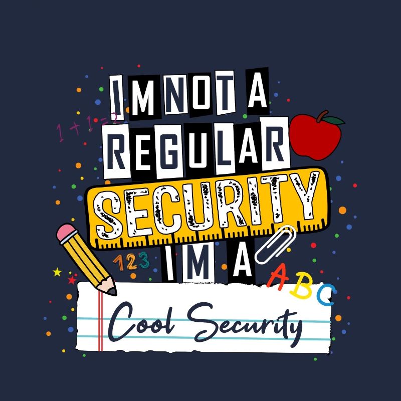 I'm Not a Regular Security I'm a Cool Security Fun