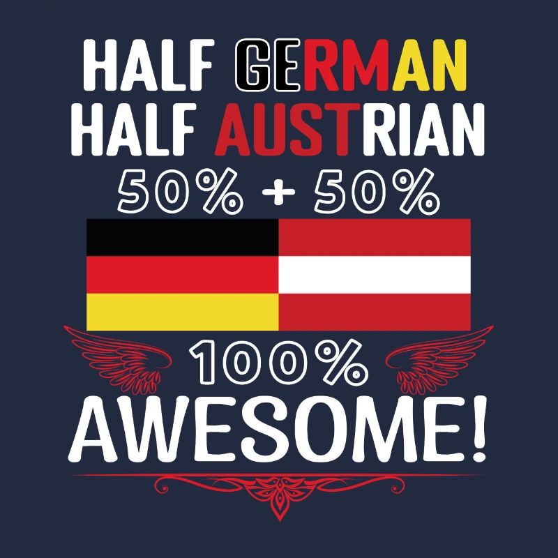 Half German, half Austrian