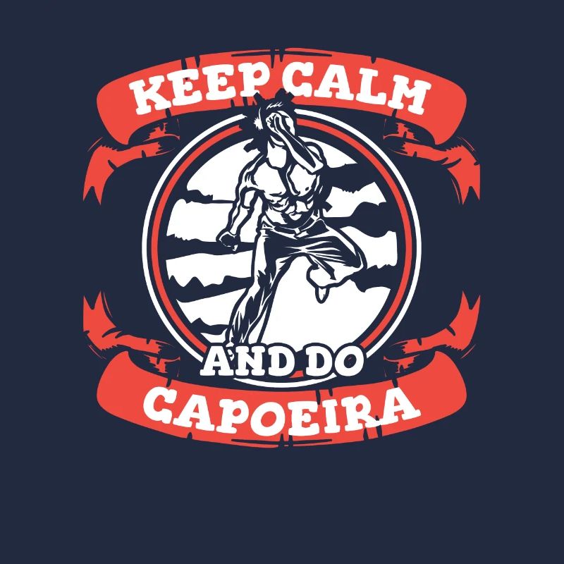 Keep Calm And Do Capoeira Capoeirista Ginga Dance