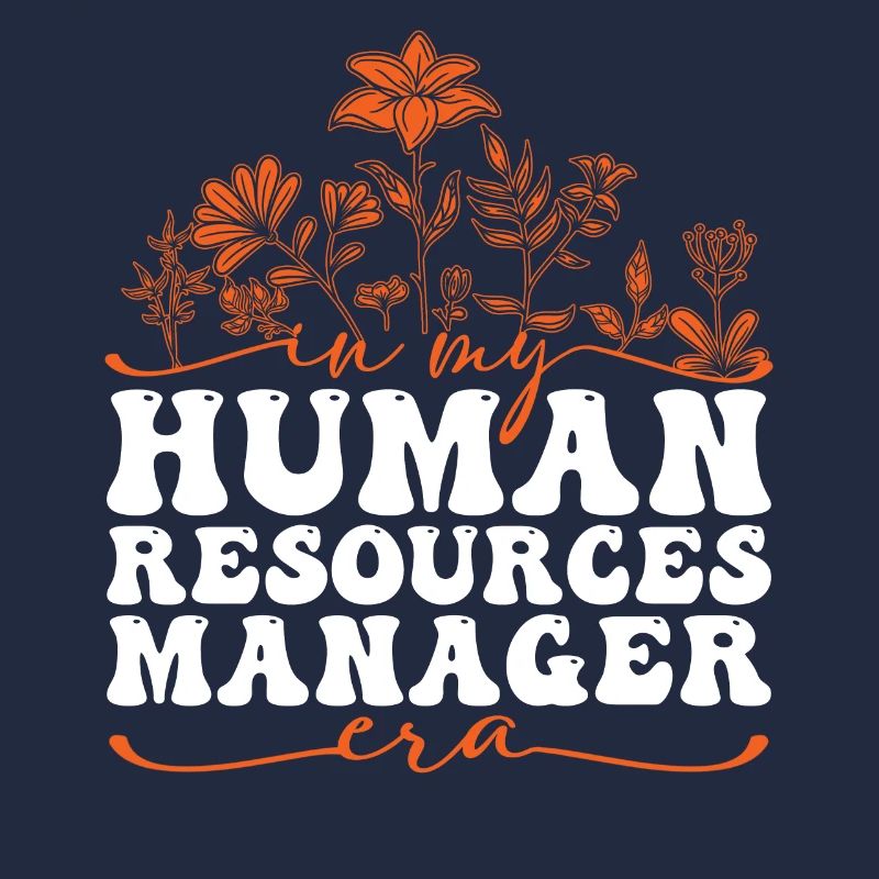In My Human Resources Manager Era