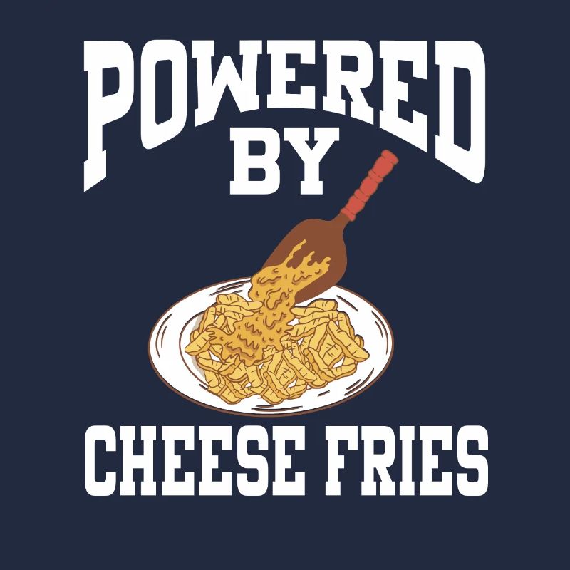Powered By Cheese Fries