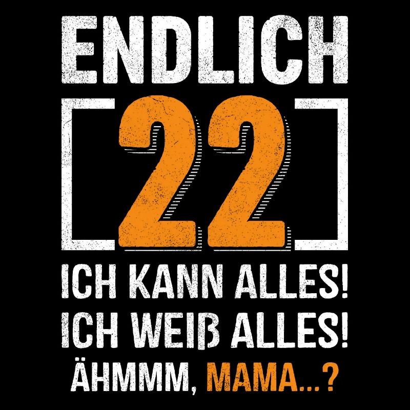 Endlich 22 Ich Kann Alles Ich Weiß Alles