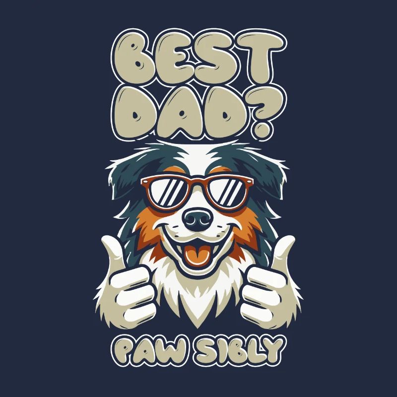 Australian Shepherd Vater Best Dad Pawsibly