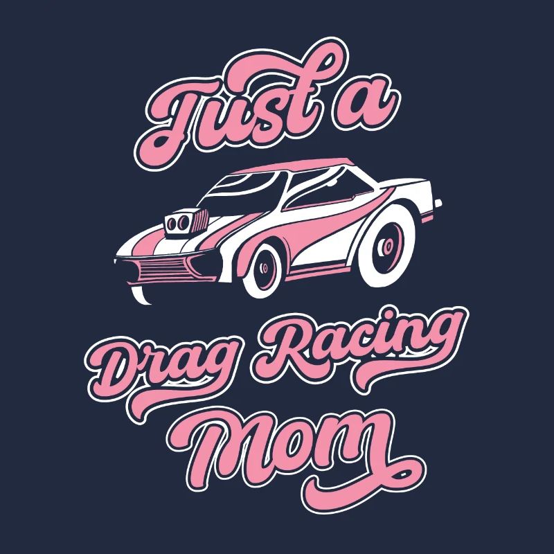 Dragster Drag Race Juste une maman de course de dragsters