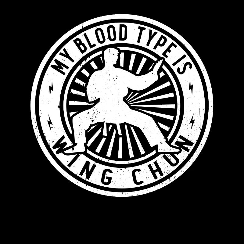 Wing Chun Fighter - My blood type is Wing Chun