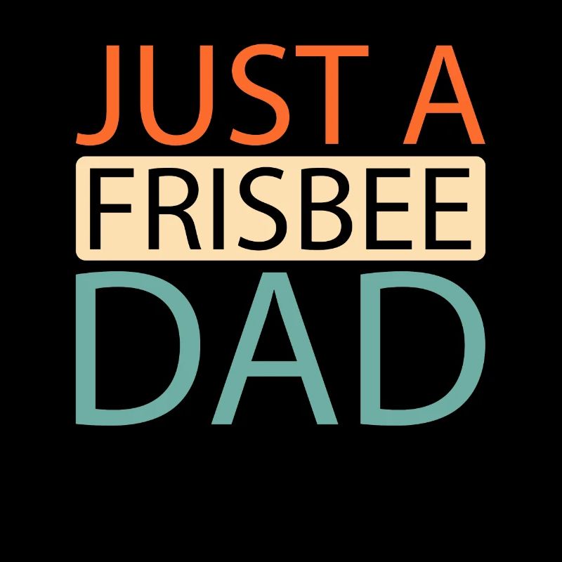 Frisbee Juste un papa de frisbee