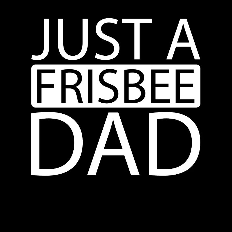 Frisbee Juste un papa de frisbee