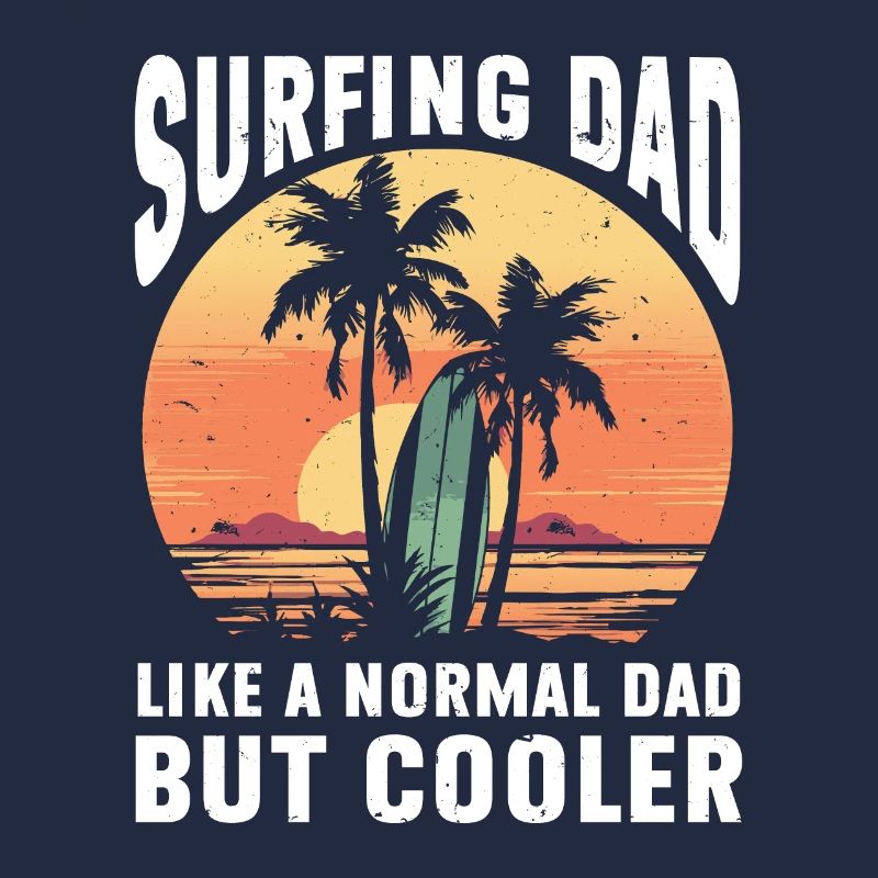Papa surfeur comme un papa normal mais surfeur plus cool