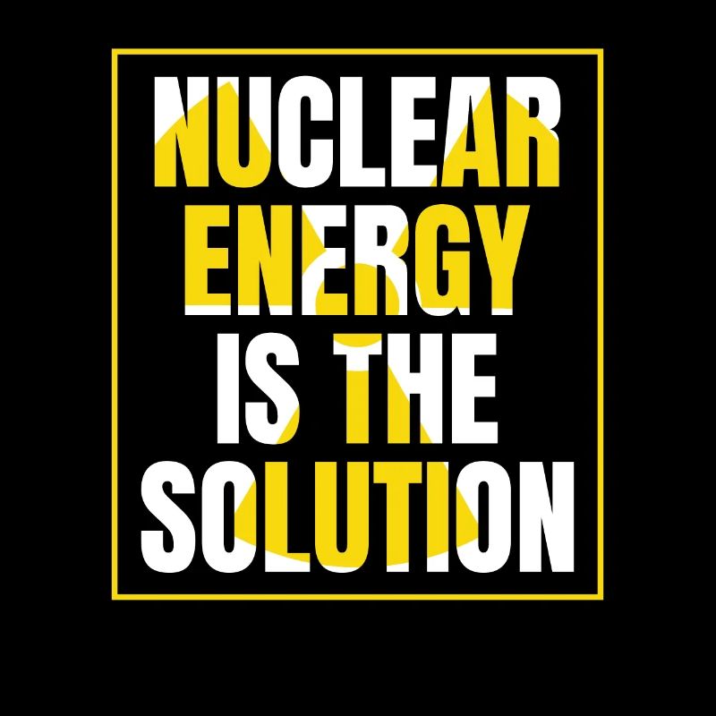 Nuclear Energy Is The Solution Uranium Nuclear