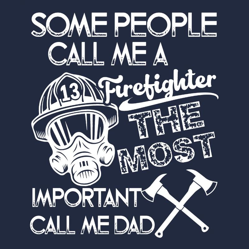 Firefighter Firefighter Dad