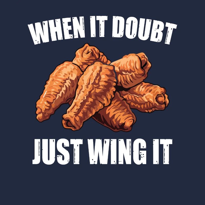 Chicken Wings Deep Fried When It Doubt Just Wing It