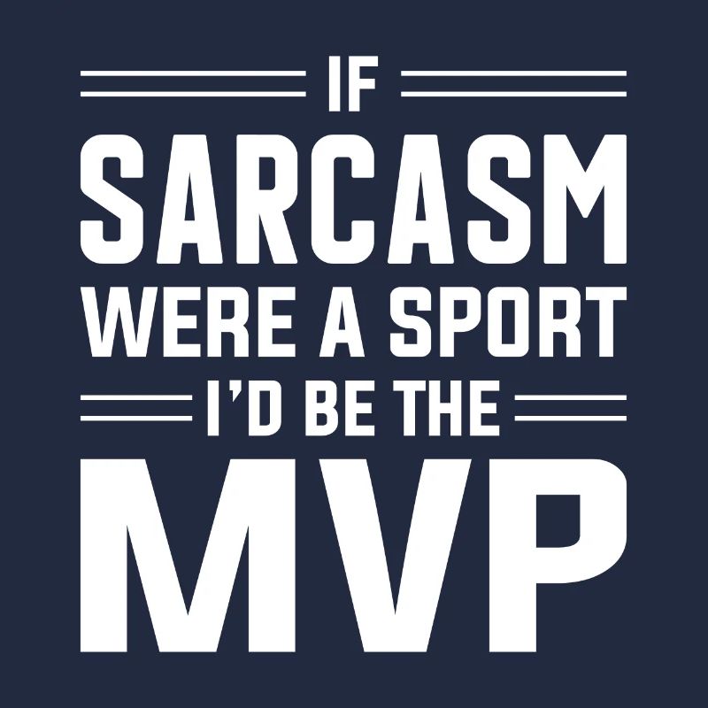 Sarcasm Sarcastic