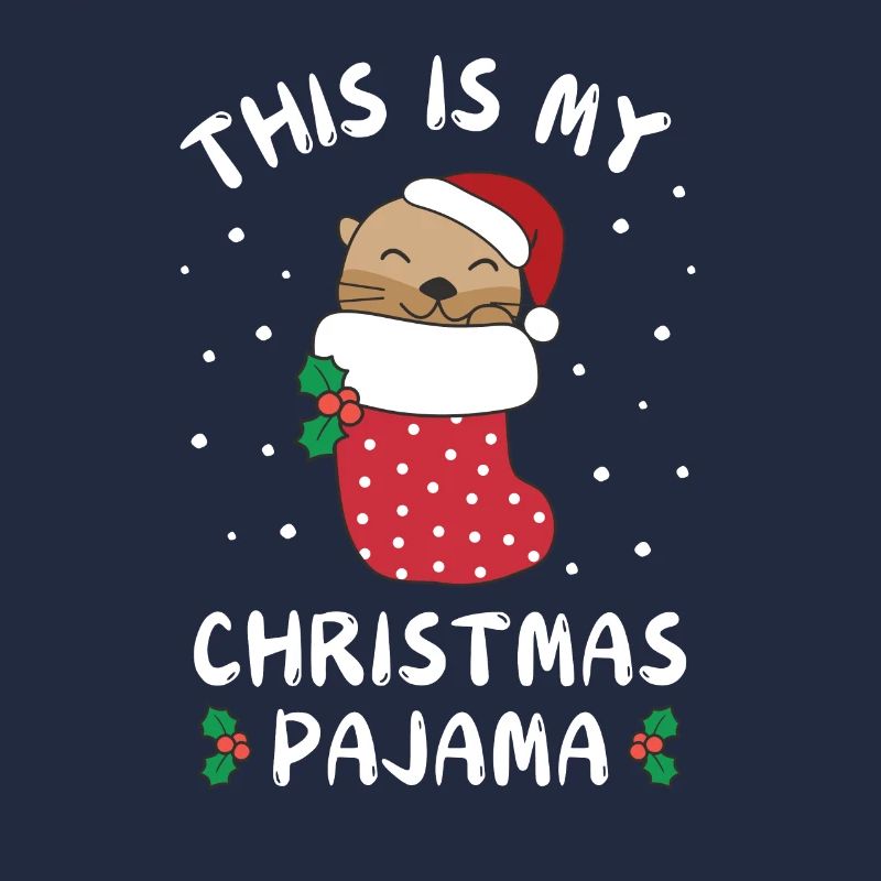C’est mon pyjama de Noël, douce loutre