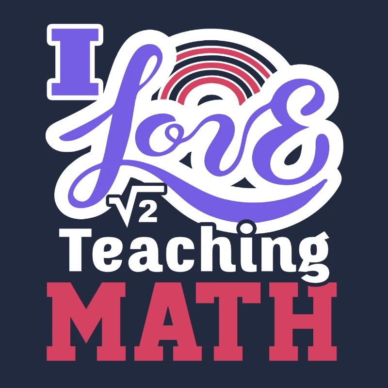 Math Teacher I Love Teaching Math