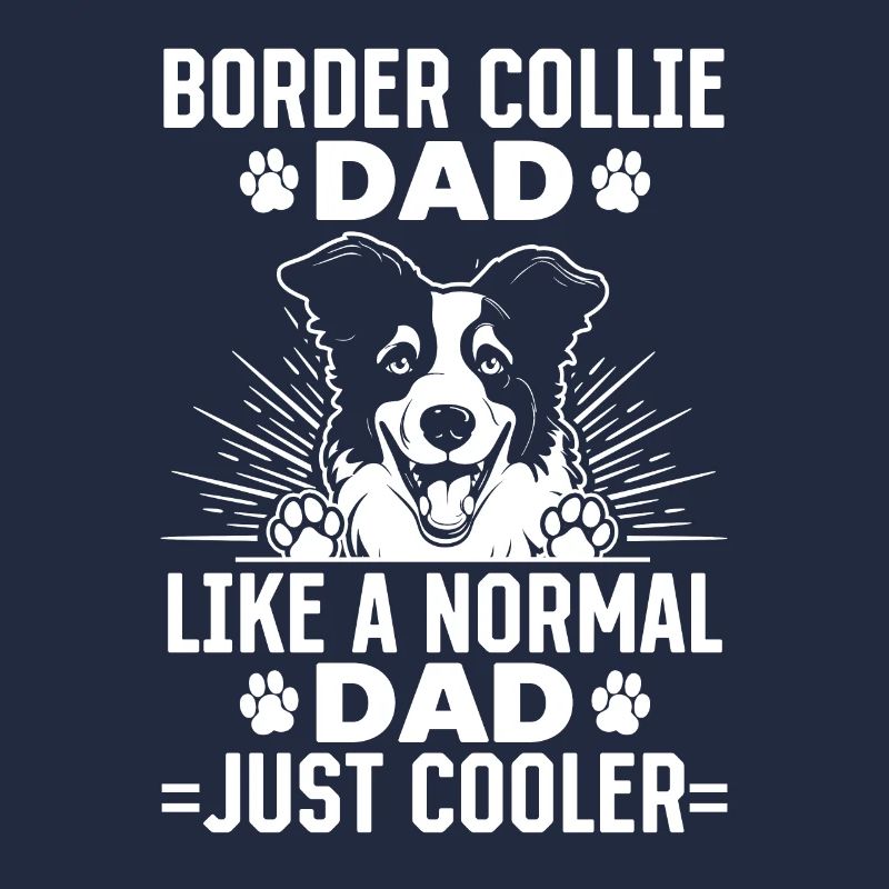 Border Collie Dad comme un papa normal, juste plus cool