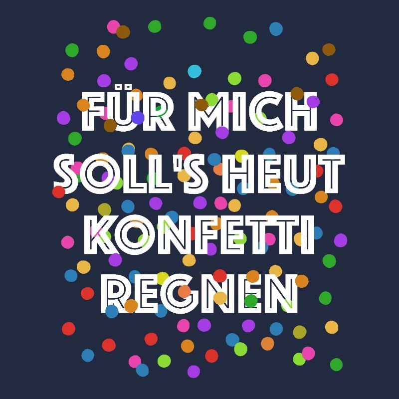 Für mich soll's heut Konfetti regnen - Verkleidung