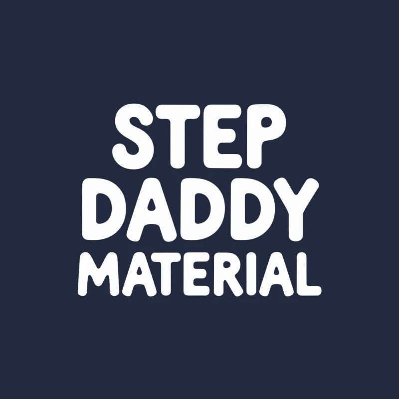 Step Daddy Material 13