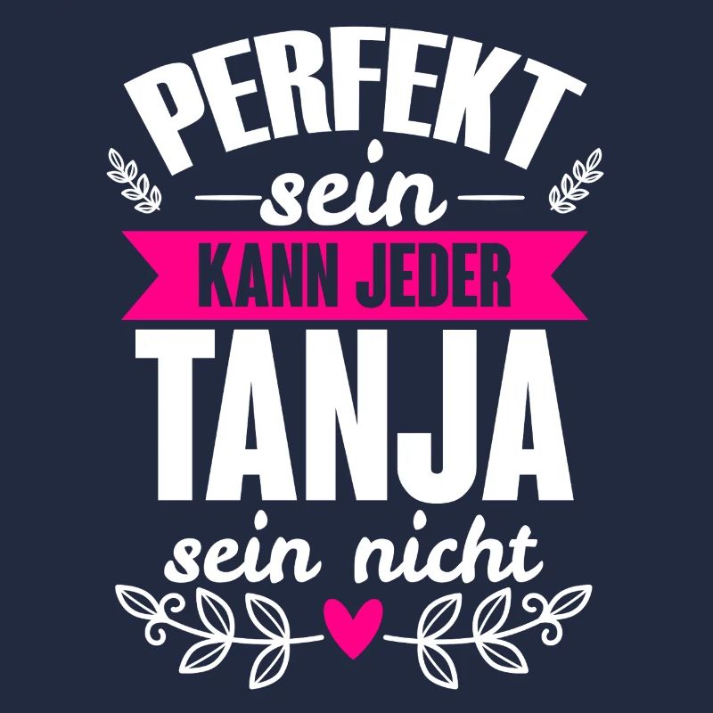 Tanja - Perfekt Sein Kann Jeder Tanja Nicht