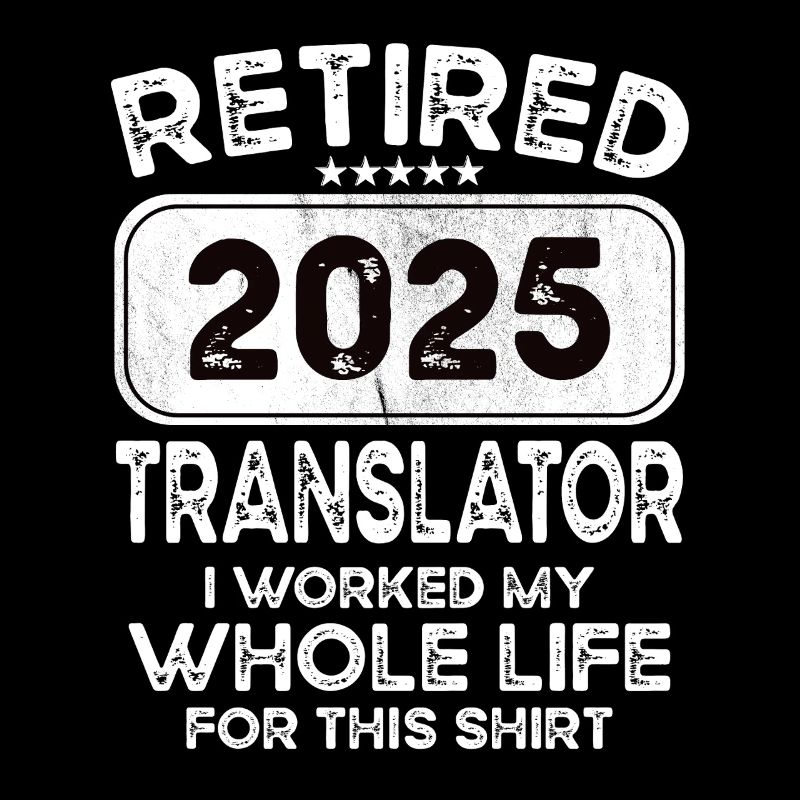 Retired Translator 2025