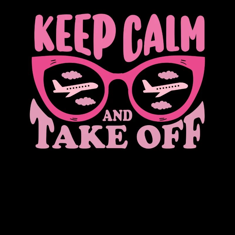 Keep Calm And Take Off Fun Vacation