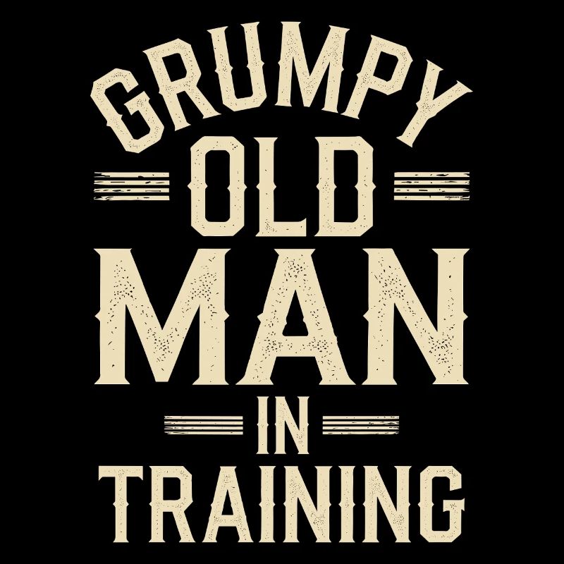 Grumpy Old Man Grumpy