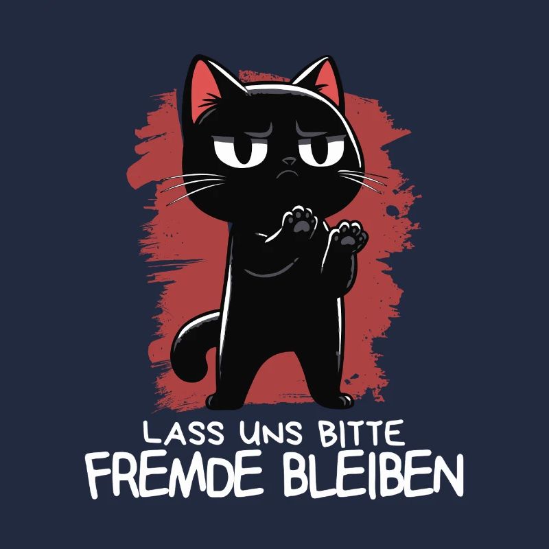 Lass unsFremde bleiben - Schwarze Katze Zynisch