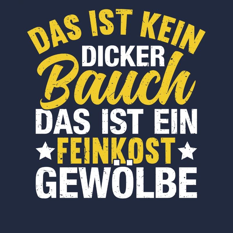 Das ist kein dicker Bauch – Feinkostgewölbe Fun Sh
