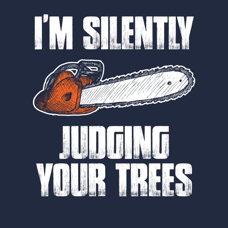 Judging your trees Lumberjack Forester