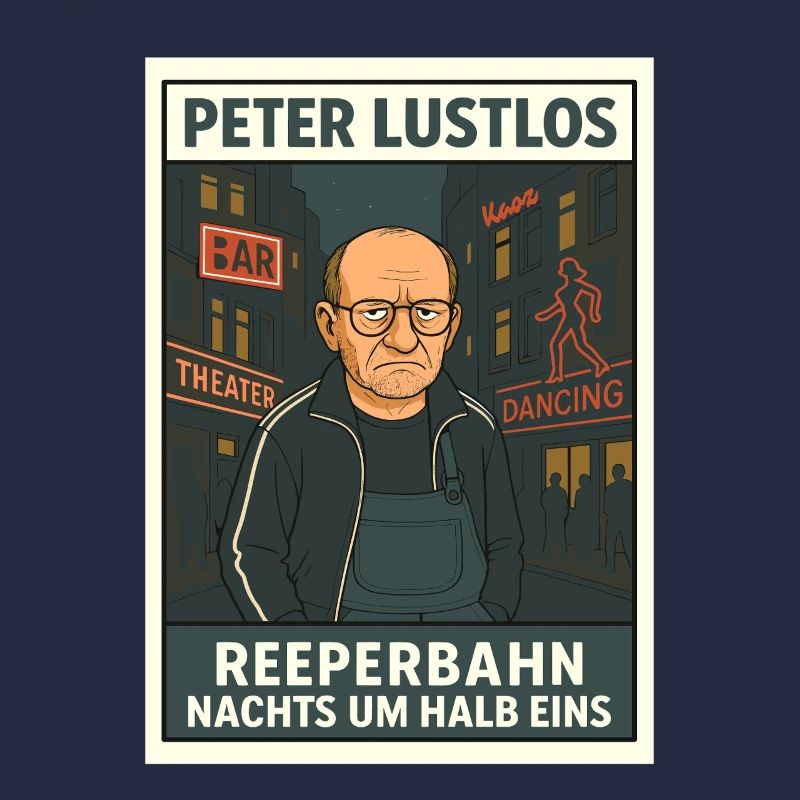 Peter Lustlos – Reeperbahn Nachts um halb eins