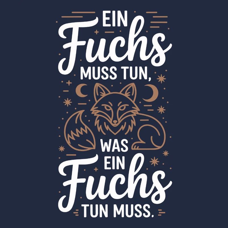 Fox saying: A fox must do what fox must do