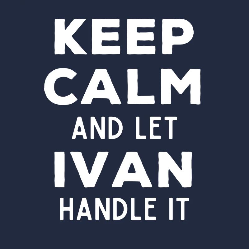 Keep Calm Lass Ivan das regeln Lustiger Spruch