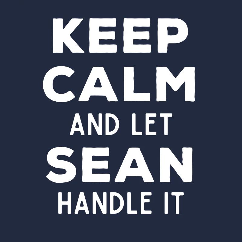 Keep Calm Let Sean Fix This Funny Saying