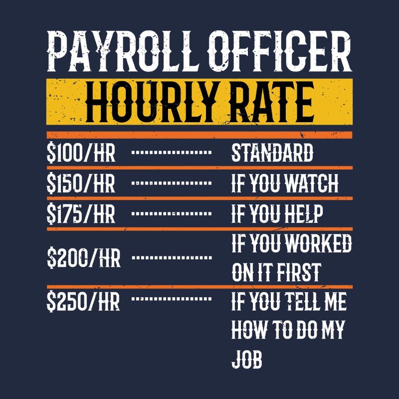 Funny Payroll Officer Hourly Rate Payroll 