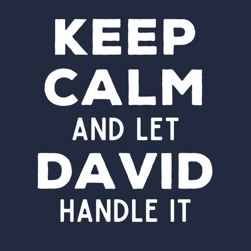 Keep Calm Lass David das regeln Lustiger Spruch