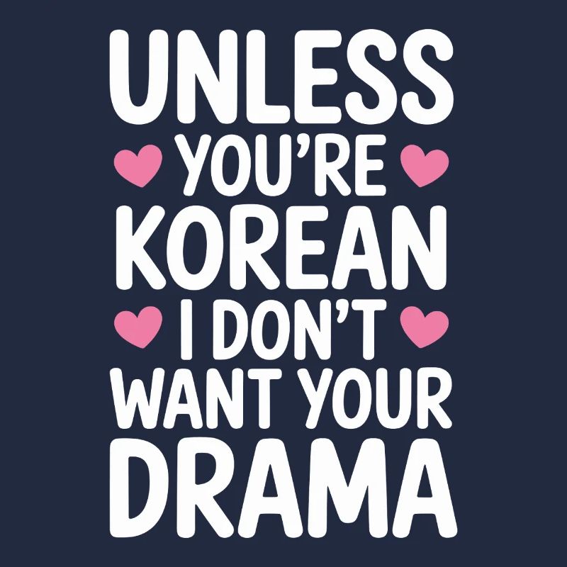 Es Sei Denn Du Bist Koreanisch K-Drama