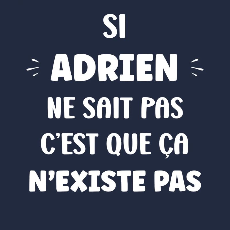 Si Adrien Ne Sait Pas Tee