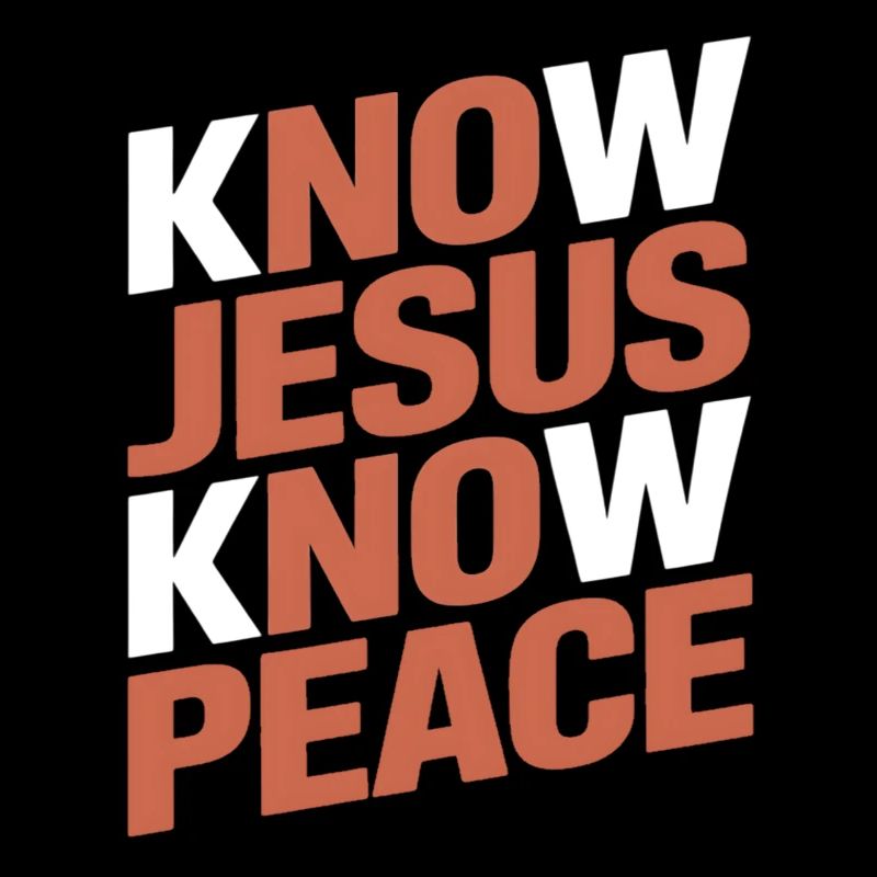 Know Jesus Know Peace