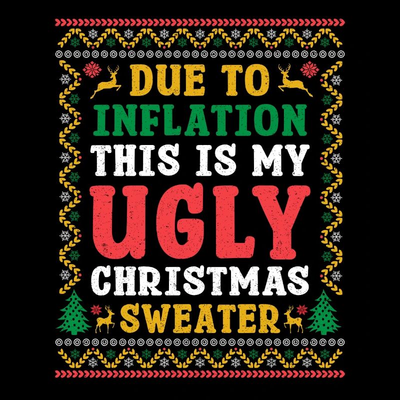 A Cause De L'inflation Mon Pull Moche De Noël Laid