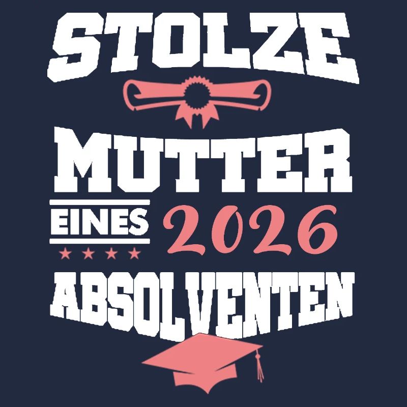 Stolze Mutter Absolvent 2026 Bachelor Master