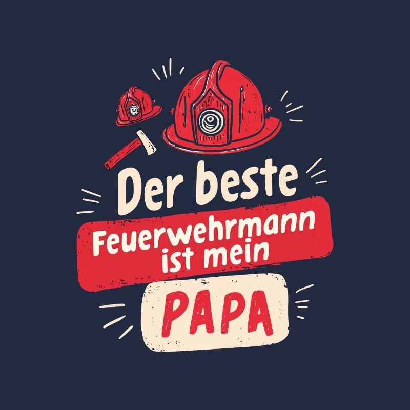 Fire Brigade Dad - The Best Firefighter